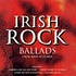 IRISH ROCK BALLADS (CD)