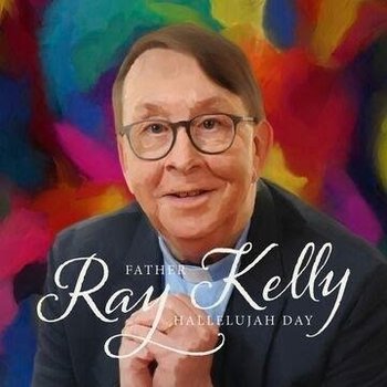 FATHER RAY KELLY - HALLELUJAH DAY (CD)