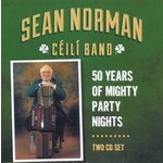 SEAN NORMAN CÉILÍ BAND - 50 YEARS OF MIGHTY PARTY NIGHTS (CD).