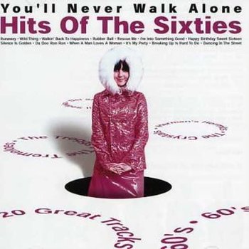 YOU'LL NEVER WALK ALONE HITS OF THE SIXTIES - VARIOUS ARTISTS (CD)