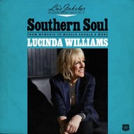 LUCINDA WILLIAMS - SOUTHERN SOUL: FROM MEMPHIS TO MUSCLE SHOALS (CD).