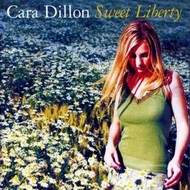 CARA DILLON - SWEET LIBERTY (CD).