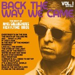 NOEL GALLAGHER'S HIGH FLYING BIRDS - BACK THE WAY WE CAME: THE BEST OF NOEL GALLAGHER'S HIGH FLYING BIRDS (CD).