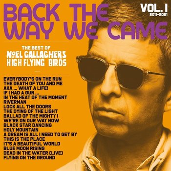 NOEL GALLAGHER'S HIGH FLYING BIRDS - BACK THE WAY WE CAME: THE BEST OF NOEL GALLAGHER'S HIGH FLYING BIRDS (CD)