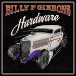 BILLY GIBBONS - HARDWARE (Vinyl LP).
