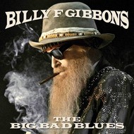 BILLY F GIBBONS - THE BIG BAD BLUES (CD).