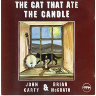 JOHN CARTY & BRIAN MCGRATH - THE CAT THAT ATE THE CANDLE (CD)...