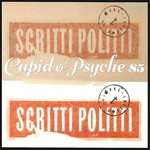 SCRITTI POLITTI - CUPID & PSYCHE 85 (CD).