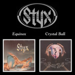 STYX - EQUINOX / CRYSTAL BALL (CD).  )