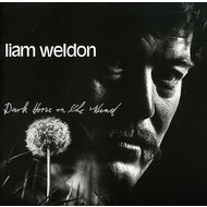 LIAM WELDON - DARK HORSE ON THE WIND (CD)...