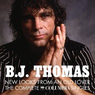 BJ THOMAS - NEW LOOKS FROM AN OLD LOVER, THE COMPLETE COLUMBIA SINGLES (CD)...