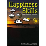 HAPPINESS SKILLS by MICHAELA AVLUND BASED ON POSITIVE PSYCHOLOGY (Book)