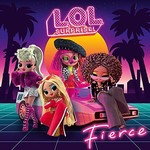 L.O.L. SURPRISE - FIERCE (CD).