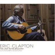 ERIC CLAPTON - THE LADY IN THE BALCONY: LOCKDOWN SESSIONS (CD).