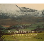 MIKE JOE FITZGERALD - SONGS I LIKE TO SING (CD).