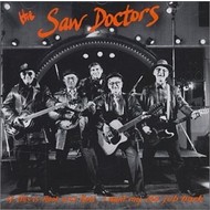 SAW DOCTORS - IF THIS IS ROCK AND ROLL, I WANT MY OLD JOB BACK (CD)...