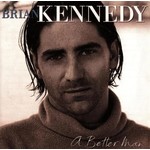 BRIAN KENNEDY - A BETTER MAN (CD)...