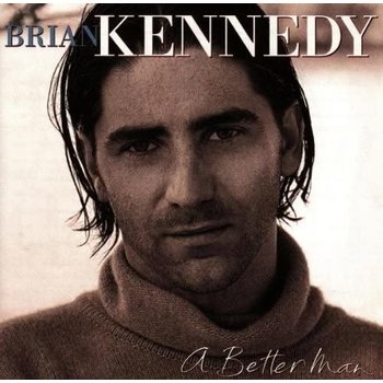 BRIAN KENNEDY - A BETTER MAN (CD)