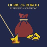 CHRIS DE BURGH - THE LEGEND OF ROBIN HOOD (CD).