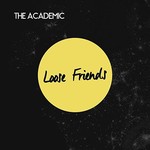 THE ACADEMIC - LOOSE FRIENDS (Vinyl LP).