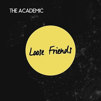 THE ACADEMIC - LOOSE FRIENDS (Vinyl LP)