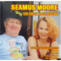 SEAMUS MOORE - THE DIRTY AULD FARMER (CD)