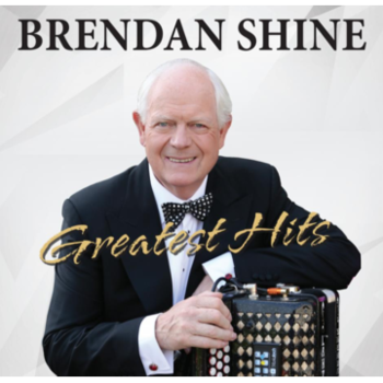 BRENDAN SHINE - GREATEST HITS (Vinyl LP)