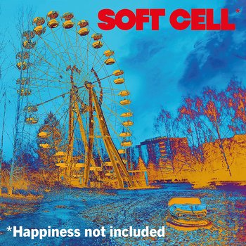 SOFT CELL - HAPPINESS NOT INCLUDED (Vinyl LP)
