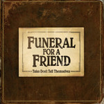 FUNERAL FOR A FRIEND - TALES DON’T TELL THEMSELVES (CD).