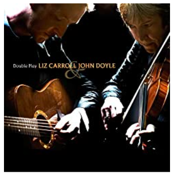 LIZ CARROLL & JOHN DOYLE - DOUBLE PLAY (CD)