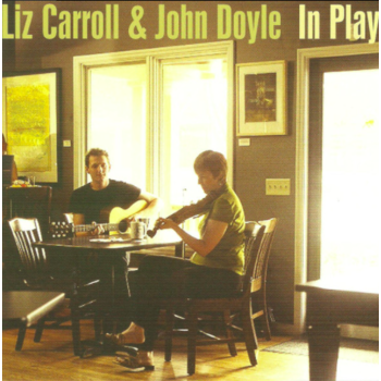 LIZ CARROLL & JOHN DOYLE IN PLAY (CD)