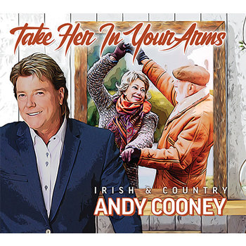 ANDY COONEY - TAKE HER IN YOUR ARMS (CD)