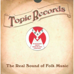 TOPIC RECORDS - THE REAL SOUND OF FOLK MUSIC (CD)