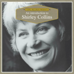 SHIRLEY COLLINS - AN INTRODUCTION TO SHIRLEY COLLINS (CD)