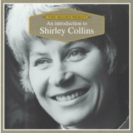 SHIRLEY COLLINS - AN INTRODUCTION TO SHIRLEY COLLINS (CD)