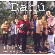 DANÚ - THINK BEFORE YOU THINK (CD)...