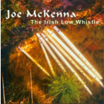 JOE MCKENNA - THE IRISH LOW WHISTLE (CD)...