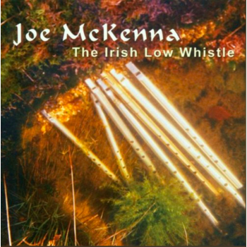 JOE MCKENNA - THE IRISH LOW WHISTLE (CD)