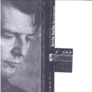 KEVIN BURKE - IN CONCERT (CD).. i)