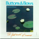 BUTTONS & BOWS - THE FIRST MONTH OF SUMMER (CD)