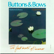 BUTTONS & BOWS - THE FIRST MONTH OF SUMMER (CD)