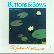 BUTTONS & BOWS - THE FIRST MONTH OF SUMMER (CD).:.i)