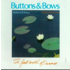 BUTTONS & BOWS - THE FIRST MONTH OF SUMMER (CD)