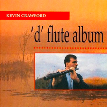 KEVIN CRAWFORD - 'D' FLUTE ALBUM (CD)