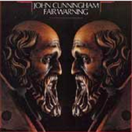 JOHN & PHIL CUNNINGHAM - FAIR WARNING (CD)