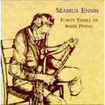 SEAMUS ENNIS - FORTY YEARS OF IRISH PIPING (CD)...i)