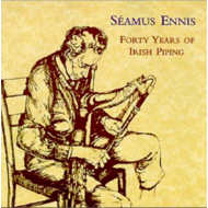 SEAMUS ENNIS - FORTY YEARS OF IRISH PIPING (CD)...i)