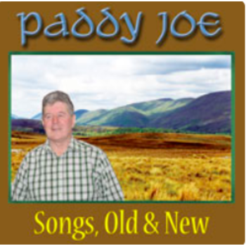 PADDY JOE - SONGS OLD & NEW (CD)