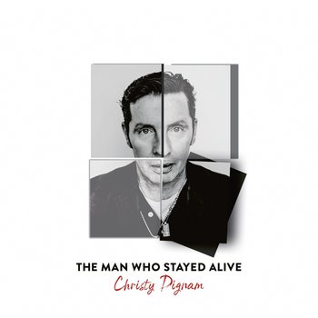 CHRISTY DIGNAM - THE MAN WHO STAYED ALIVE (Vinyl LP)