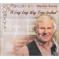 MARTIN BYRNE - A LONG LONG WAY FROM IRELAND (CD).  )